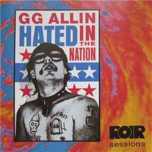 GG Allin - Hated In The Nation