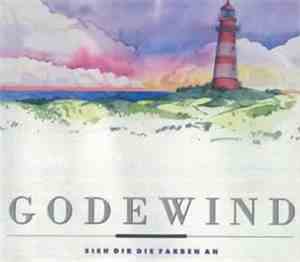 Godewind - Sieh Dir Die Farben An