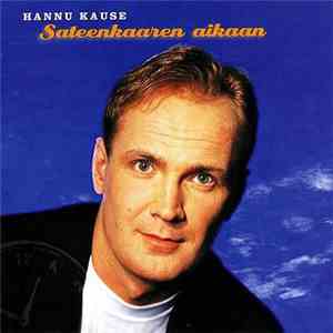 Hannu Kause - Sateenkaaren Aikaan