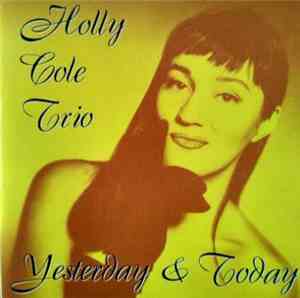 Holly Cole Trio - Yesterday & Today