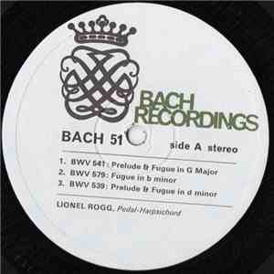 J. S. Bach • Lionel Rogg - J. S. Bach: Preludes & Fugues