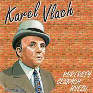 Karel Vlach - Portréty Českých Hvězd