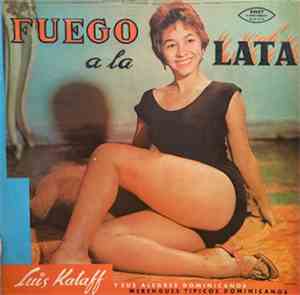 Luis Kalaff Y Sus Alegres Dominicanos - Fuego A La Lata