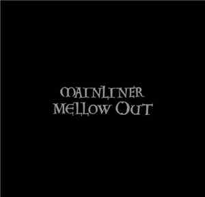 Mainliner - Mellow Out
