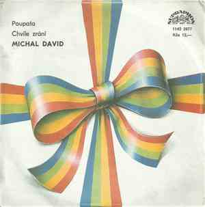 Michal David - Poupata / Chvíle Zrání