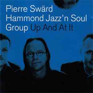 Pierre Swärd Hammond Jazz'n Soul Group - Up And At It