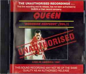 Queen - Unauthorised Bohemian Rhapsody (Vol.1) Live In America 1981