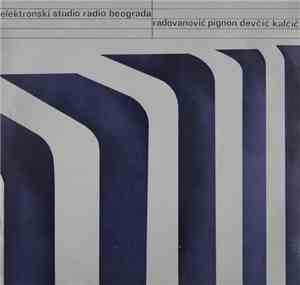 Radovanović, Pignon, Devčić, Kalčič - Elektronski Studio Radio Beograda