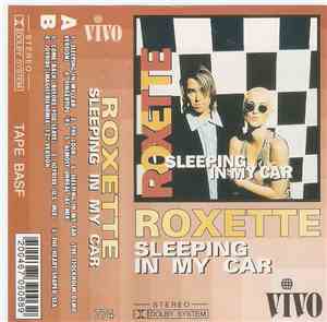 Roxette - Sleeping In My Car