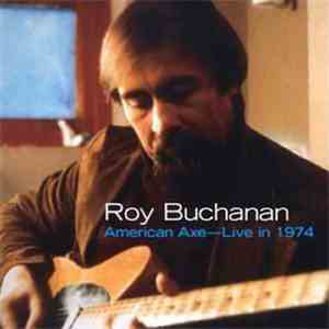 Roy Buchanan - American Axe- Live In 1974