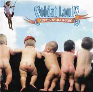 Soldat Louis - Auprès De Ma Bande