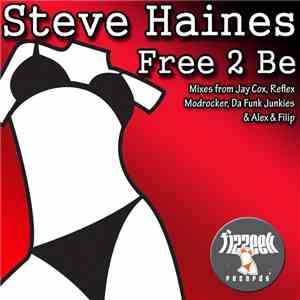 Steve Haines - Free 2 Be