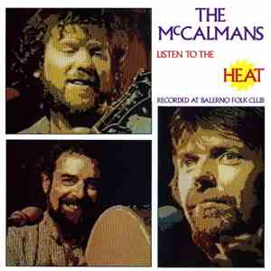The McCalmans - Listen To The Heat