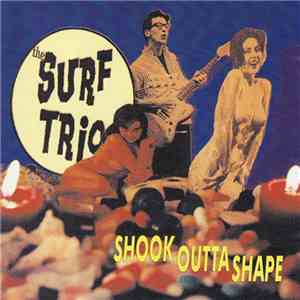 The Surf Trio - Shook Outta Shape