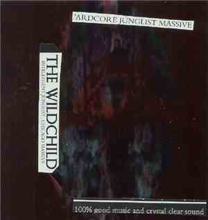 The Wildchild - 'Ardcore Junglist Massive