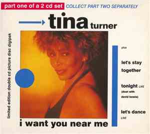 Tina Turner - I Want You Near Me