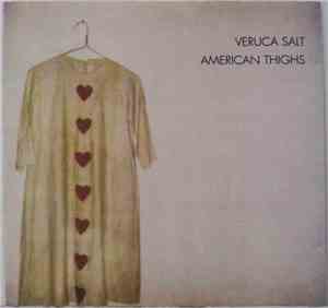 Veruca Salt - American Thighs