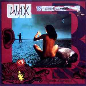 Wax U.K. - Magnetic Heaven / American English