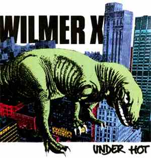 Wilmer X - Under Hot