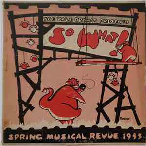 Yale Dramatic Association - So What ! Spring Musical Revue 1955