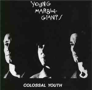 Young Marble Giants - Colossal Youth