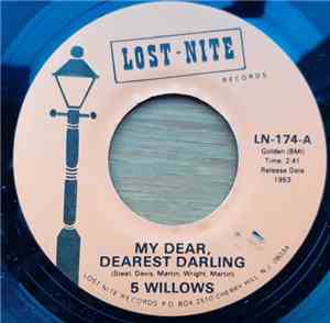 5 Willows - My Dear Dearest Darling / Rock Little Francis
