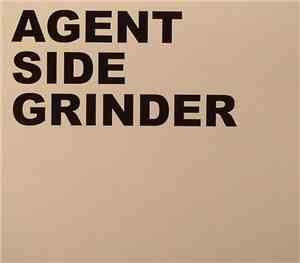 Agent Side Grinder - Agent Side Grinder