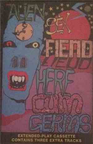 Alien Sex Fiend - Here Cum Germs