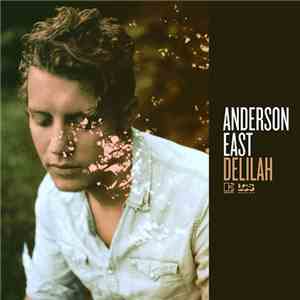 Anderson East - Delilah