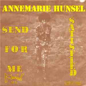 Annemarie Hunsel - Send For Me / Satisfied
