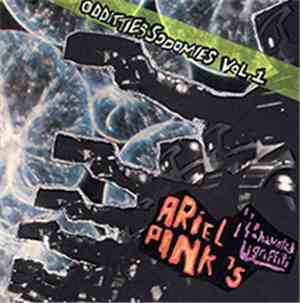 Ariel Pink's Haunted Graffiti - Odditties Sodomies Vol. 1