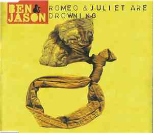 Ben & Jason - Romeo And Juliet Are Drowning