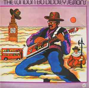 Bo Diddley - The London Bo Diddley Sessions