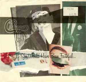 Chicago  - If She Would Have Been Faithful...