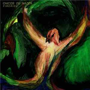 Chicos De Nazca - Fire Ride