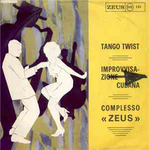 Complesso  «Zeus» - Tango Twist / Improvvisazione Cubana