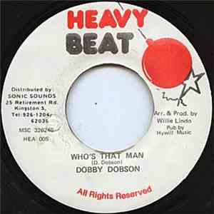 Dobby Dobson, Willie Lindo - Who's That Man