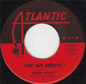Esther Phillips - I Could Have Told You / Just Say Goodbye