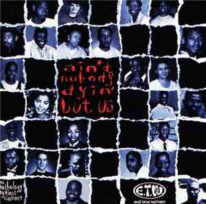 E.T.W. - Ain't Nobody Dyin' But Us