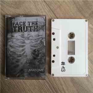 Face The Truth - Anatomy