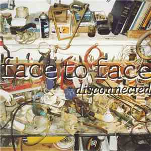 Face To Face - Disconnected