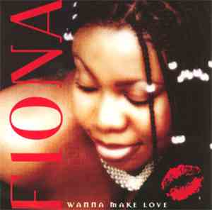 Fiona  - Wanna Make Love