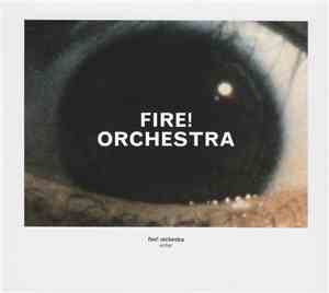 Fire! Orchestra - Enter
