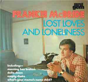 Frankie McBride - Lost Loves And Lonleliness