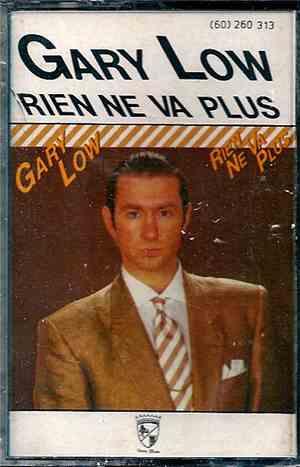 Gary Low - Rien Ne Va Plus