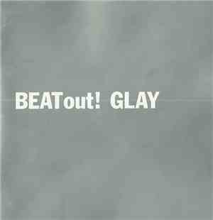 Glay - Beat Out!