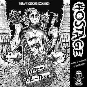 Hostage  - Wires / Oil-Tank