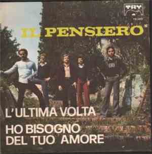 Il Pensiero - L'Ultima Volta / Ho Bisogno Del Tuo Amore