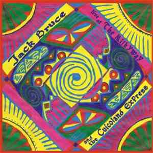 Jack Bruce And The Cuicoland Express - Live At The MilkyWay, 2001