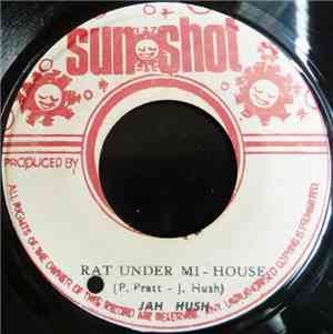 Jah Hush - Rat Under Mi - House / Bat In A Mi - House